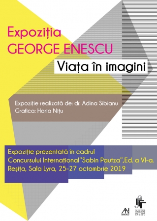 Expoziția ”George Enescu - Viața în imagini” în cadrul F.I.S.P., Ed. a VI,a Reșița
